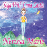 Yoga With Luna Lastic (Inspirational Yoga For Kids, Toddler Books, Kids Books, Kindergarten Books, Baby Books, Kids Book, Yoga Books For Kids, Ages 2- - Paperback