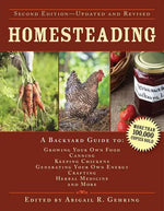 Homesteading: A Backyard Guide to Growing Your Own Food, Canning, Keeping Chickens, Generating Your Own Energy, Crafting, Herbal Medicine, and More - Hardcover