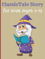ClassicTale Story for Kids Ages 7-12: Classic Kids Books, Gifts for Families, Story of a Little Prince - Paperback