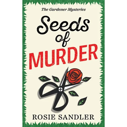 Seeds of Murder: The first book in a brand-new gripping gardening cozy crime mystery series - Paperback