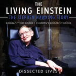 The Living Einstein: The Stephen Hawking Story - Biography Kids Books Children's Biography Books - Paperback