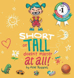 Short Or Tall Doesn't Matter At All: (Childrens books about Bullying, Picture Books, Preschool Books, Ages 3 5, Baby Books, Kids Books, Kindergarten B - Hardcover