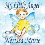 My Little Angel (Inspirational Book about Self-Esteem for Kids, Preschool Books, Kids Books, Kindergarten Books, Baby Books, Kids Book, Ages 2-8, Todd - Paperback