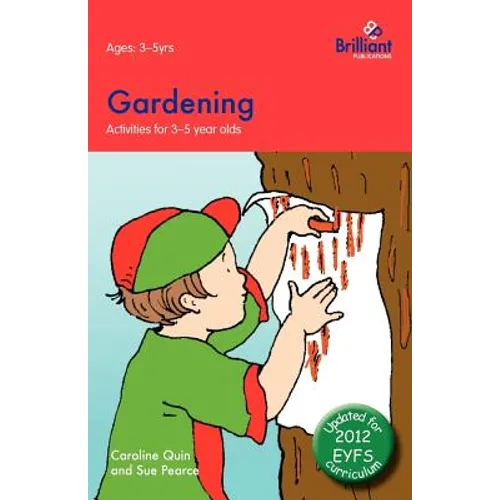 Gardening: Activities for 3-5 Year Olds - 2nd Edition - Paperback