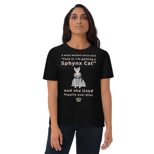 "FUCK IT - I'M GETTING A SPHYNX CAT" ECO TEE