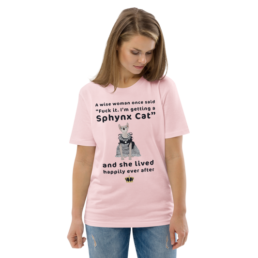 "FUCK IT - I'M GETTING A SPHYNX CAT" ECO TEE