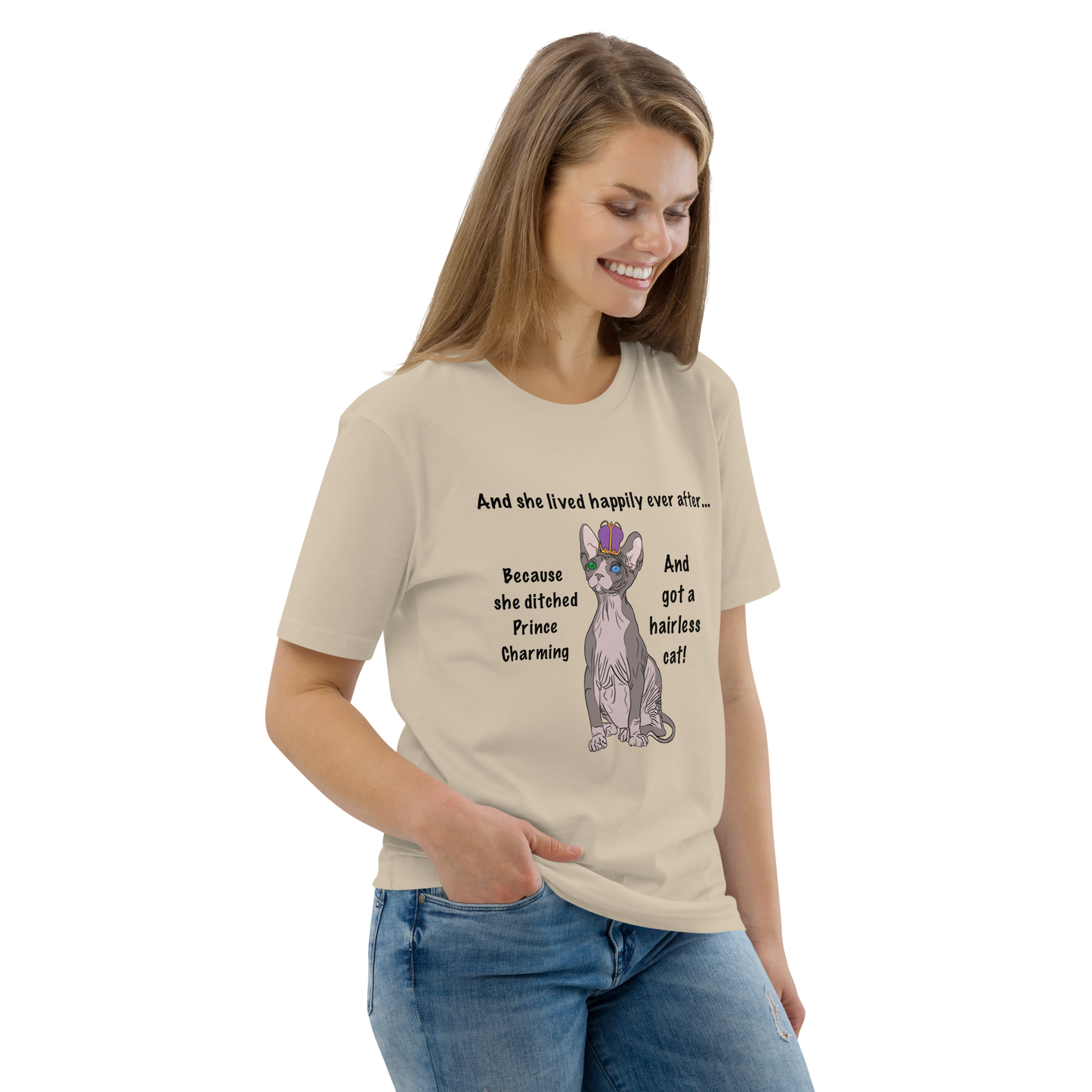 "DITCHED PRINCE CHARMING & GOT A SPHYNX CAT" ECO TEE